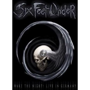 Six Feet Under - Wake the Night ! Live in Germany