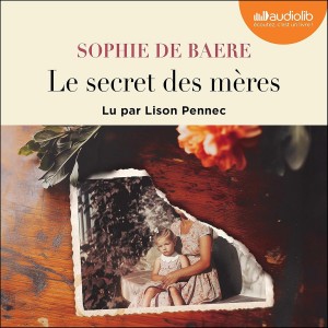 Le Secret Des M&egrave;res