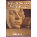 Bernadette Soubirous - Visions et Clichés ( DVD Vidéo )